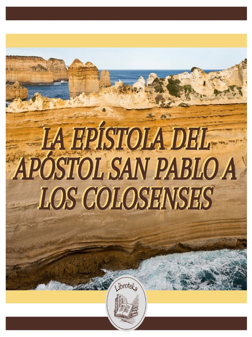 Title details for La Epístola Del Apóstol San Pablo a Los Colosenses by LIBROTEKA - Available